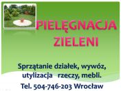 ile kosztuje sprzątanie ogródka, posprzątanie działki ? tel 504-746-203