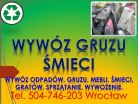 Wywóz odpadów z remontu, tel 504-746-203, sprzątanie śmieci, cena, Wrocław