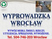 Wyprowadzka Wrocław, cena, tel 504-746-203, wywożenie niepotrzebnych mebli