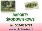 Raport środowiskowy,  analiza, opinia z ochrony środowiska, ekspertyza, Warszawa