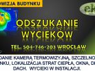 Wykrycie wycieku, Wrocław, tel. 504-746-203, cennik. Lokalizacja pęknięcia rury